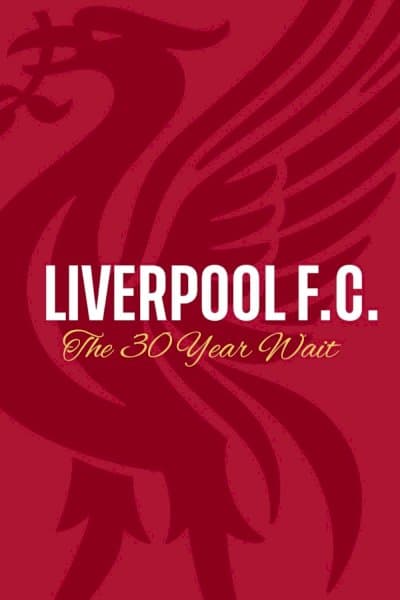 Liverpool FC: The 30-Year Wait
