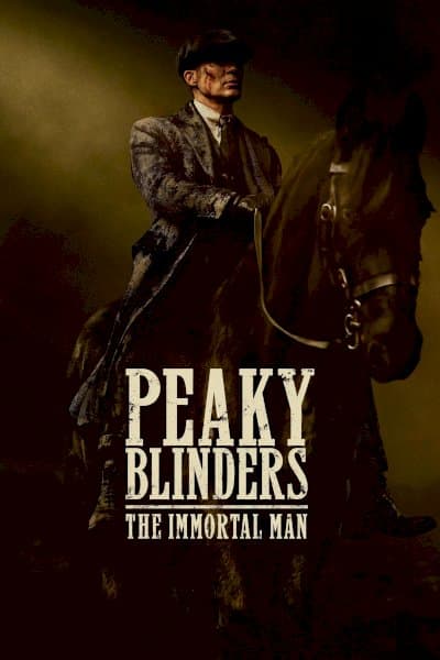 Peaky Blinders: The Immortal Man