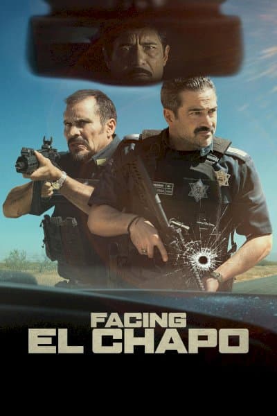 Facing El Chapo