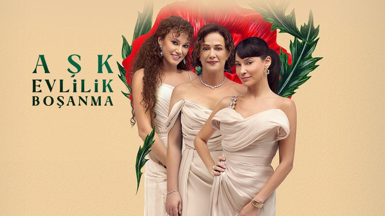 Ask Evlilik Bosanma – عشق ازدواج طلاق