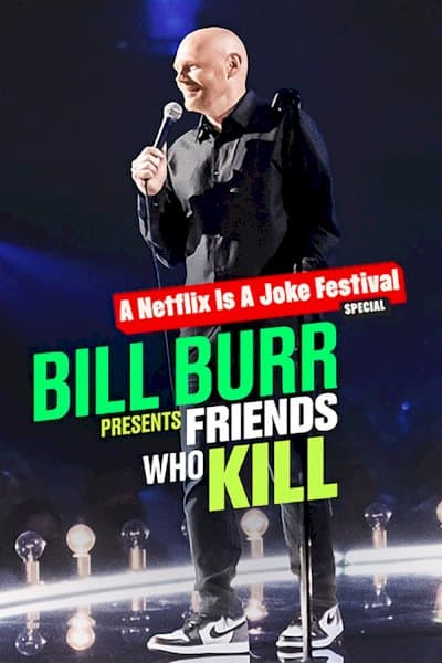 Bill Burr Presents: Friends Who Kill