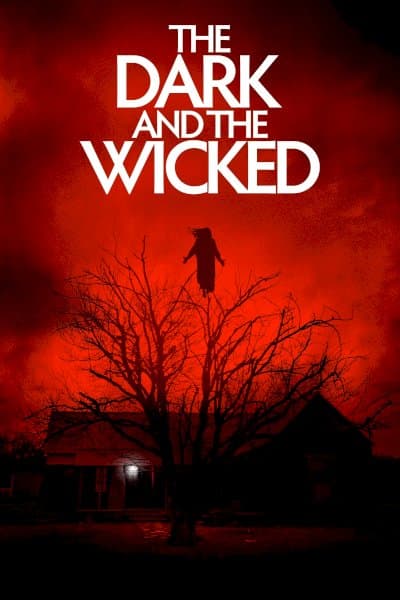 The Dark and the Wicked