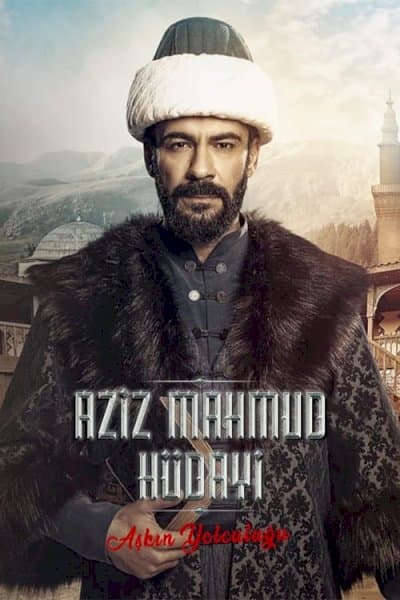 Aziz Mahmud Hudayi: Askin Yolculugu