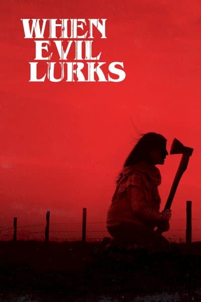 When Evil Lurks