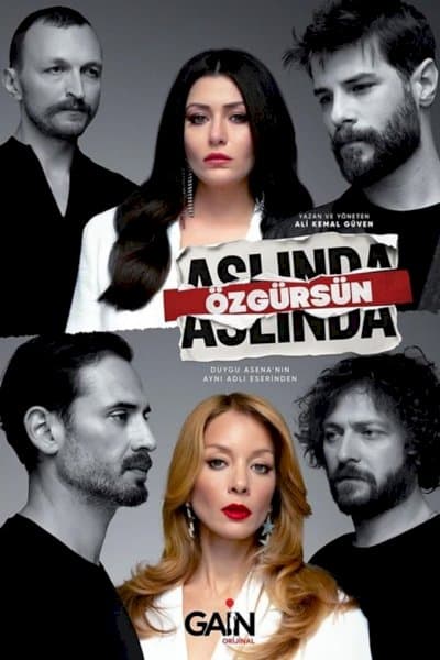 Aslinda Özgürsün – در اصل آزادی
