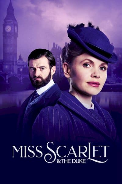 Miss Scarlet &amp; the Duke