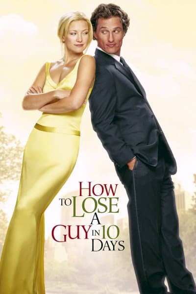 How to Lose a Guy in 10 Days