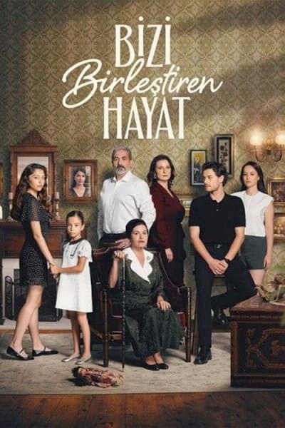 Bizi Birlestiren Hayat - زندگی که ما را متحد می کند