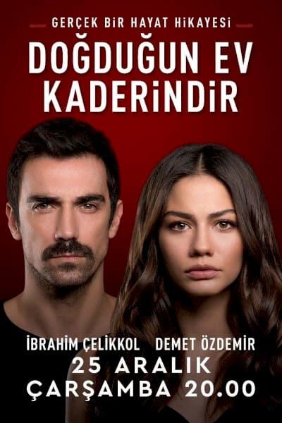  Dogdugun Ev Kaderindir  – خانه ی تولدت سرنوشت توست