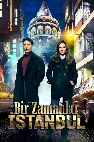Bir Zamanlar Istanbul – روزی روزگاری در استانبول