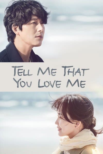 Tell Me You Love Me