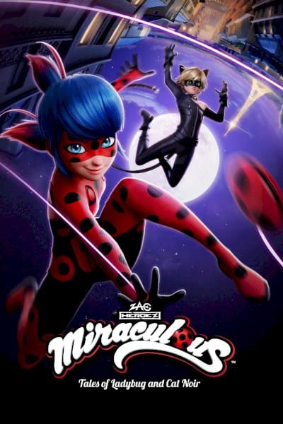 Miraculous: Tales of Ladybug &amp; Cat Noir